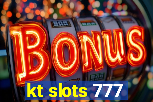 kt slots 777